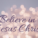 Believe in Christ